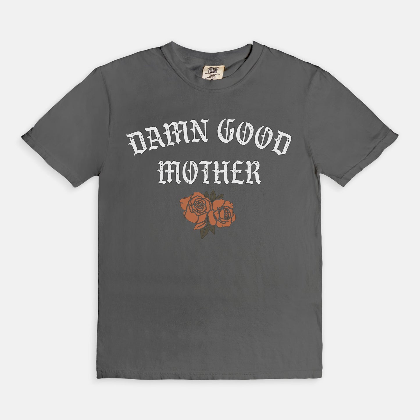 Damn Good Mother Tee