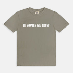 In Women We Trust Tee
