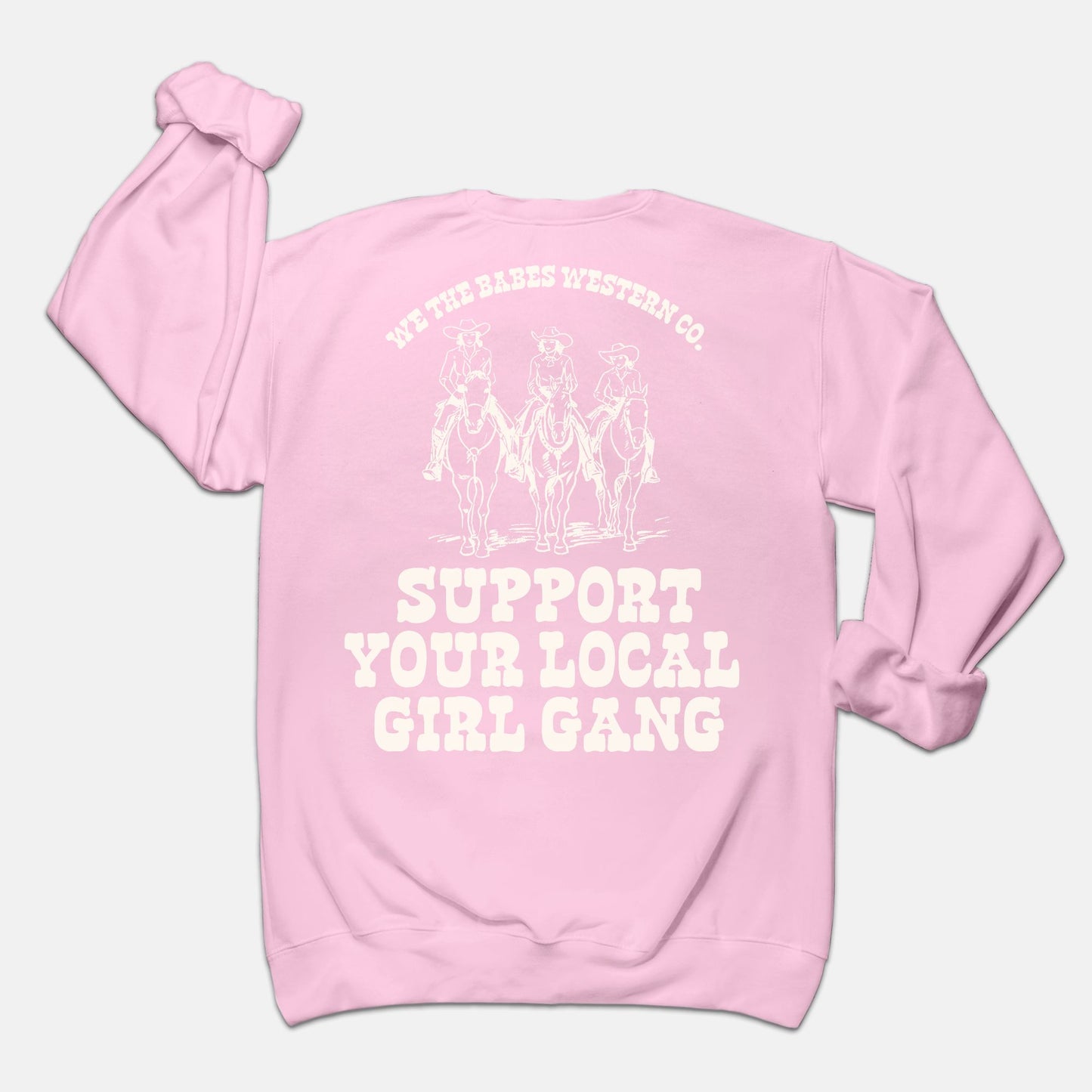 Support Your Local Girl Gang Crewneck