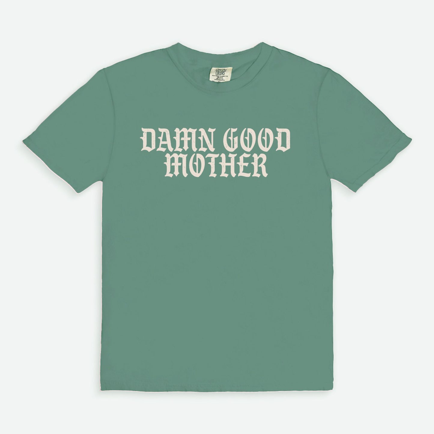 Damn Good Mother Tee