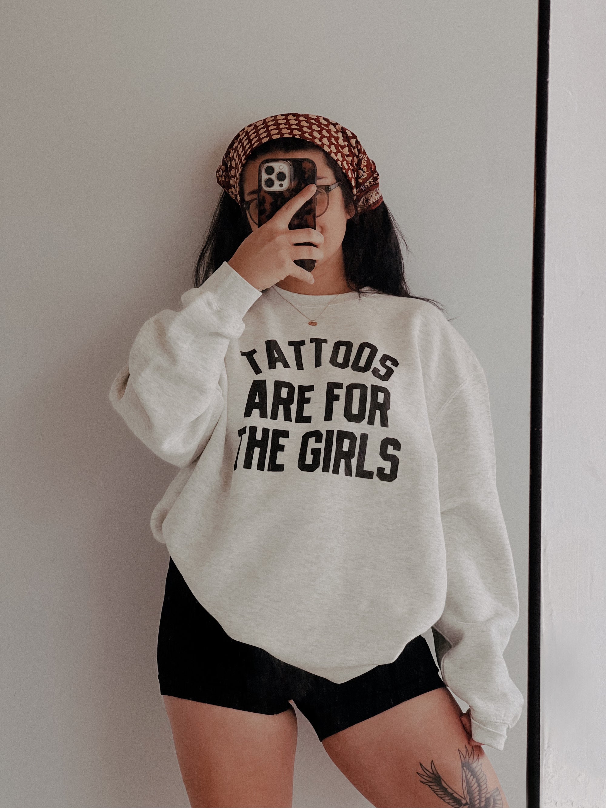 Tattoos are for the girls sweatshirt