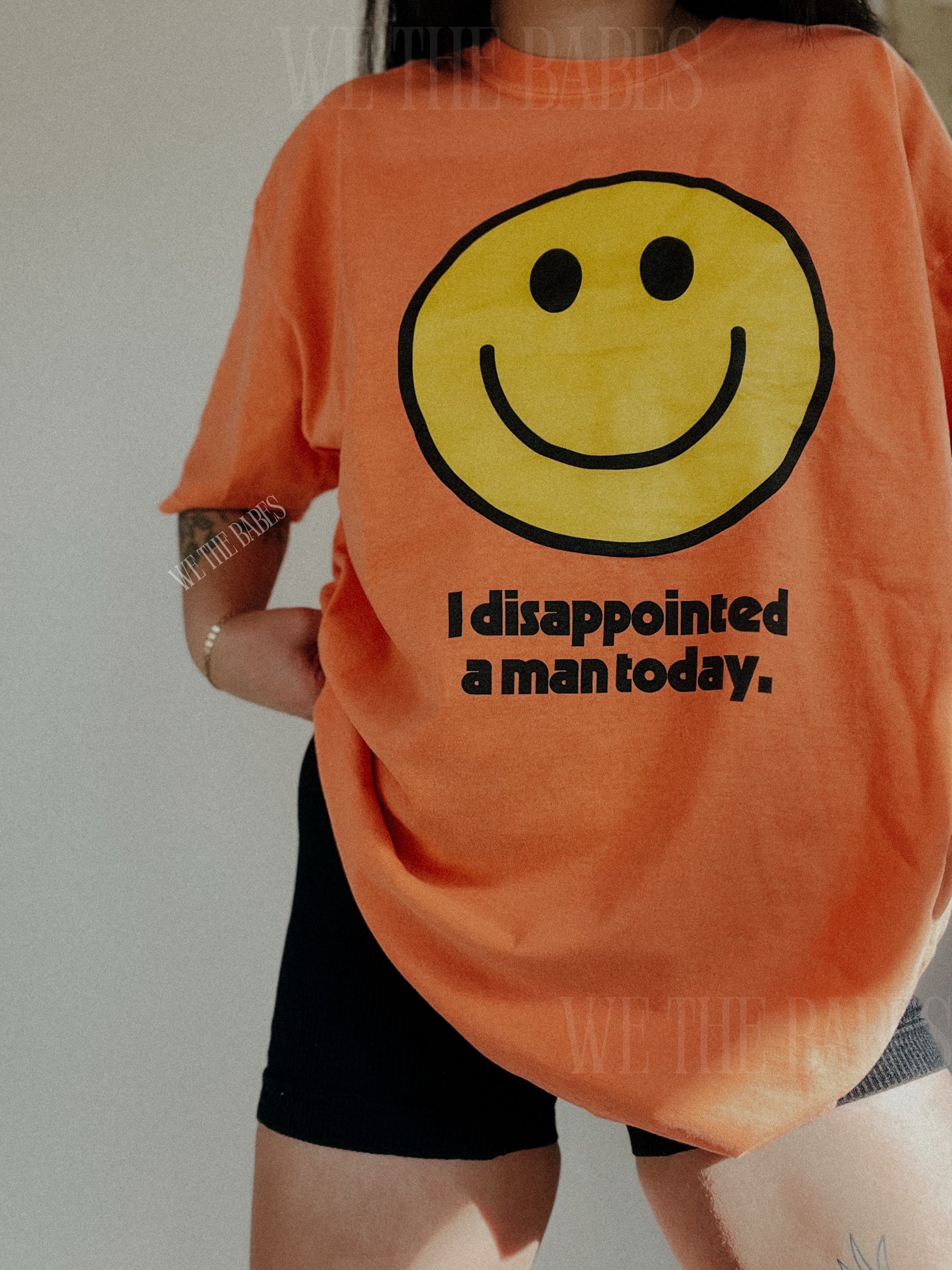 I Disappointed A Man Today Tee