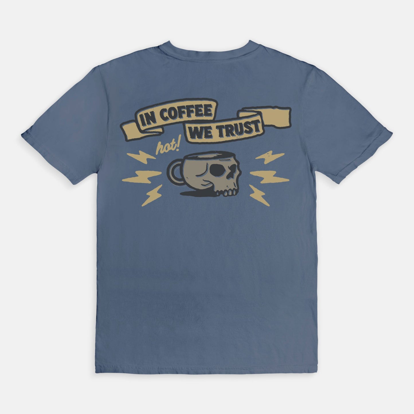 In Coffee We Trust Tee