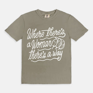 Where Theres A Woman Tee