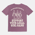 Support Your Local Girl Gang Tee