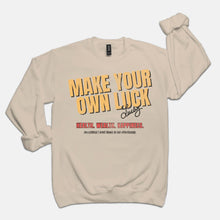 Load image into Gallery viewer, Make Your Own Luck Crewneck
