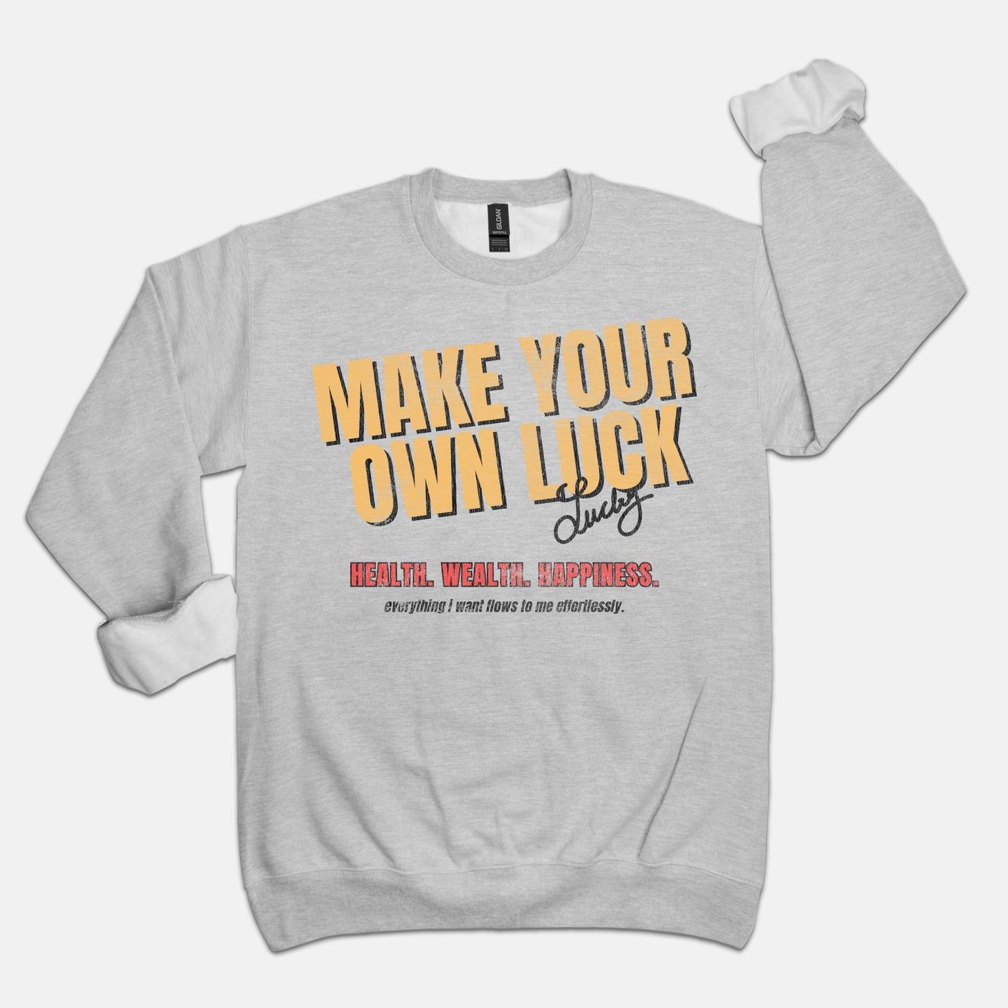 Make Your Own Luck Crewneck