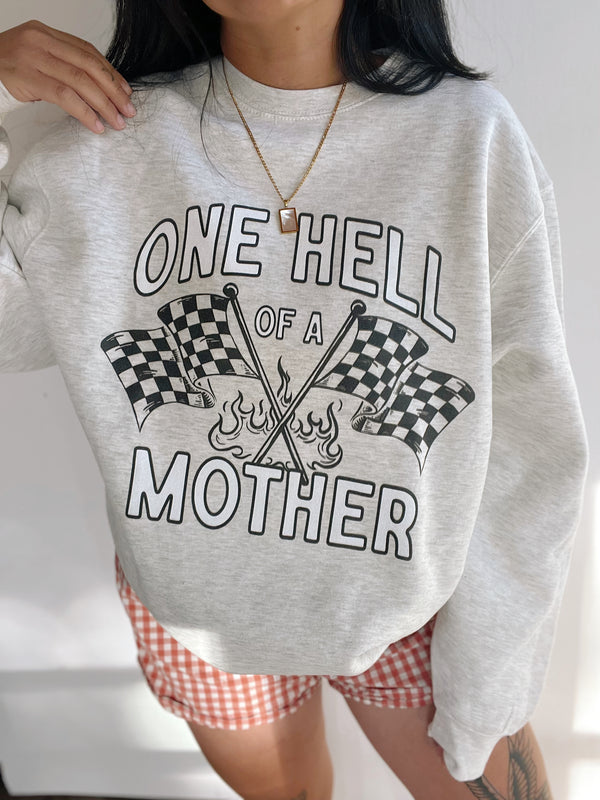 One Hell Of A Mother Crewneck