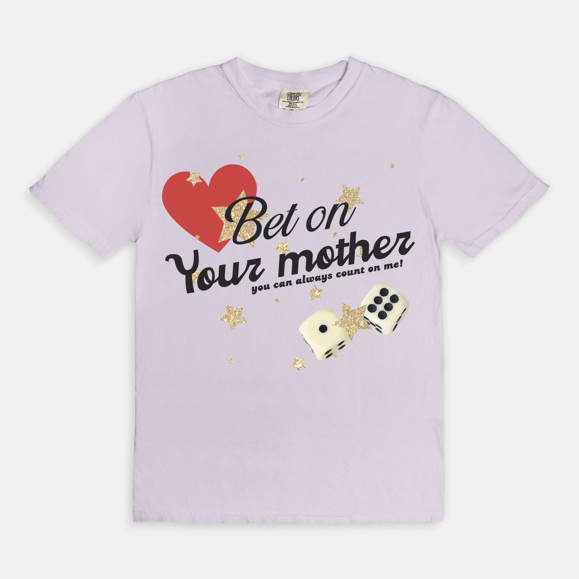 Bet On Your Mother Tee