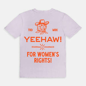 Yeehaw! For Women’s Rights Tee