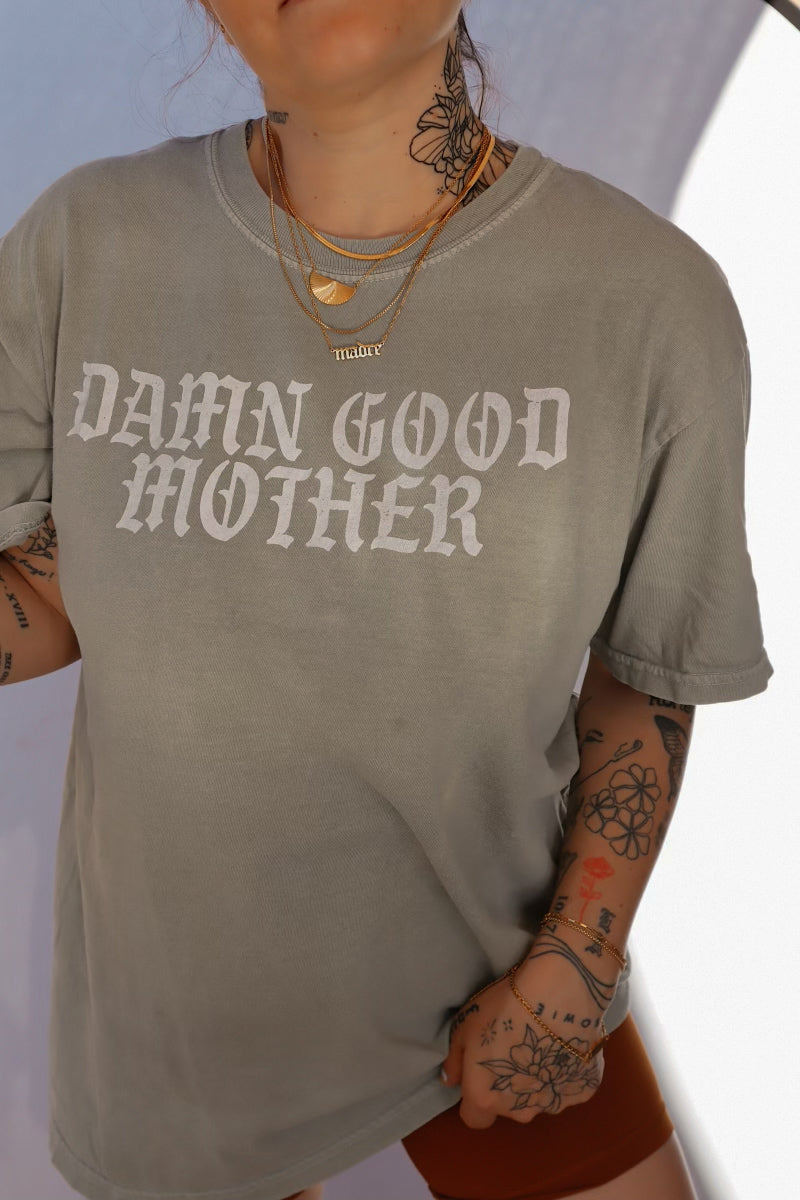 Damn Good Mother Tee