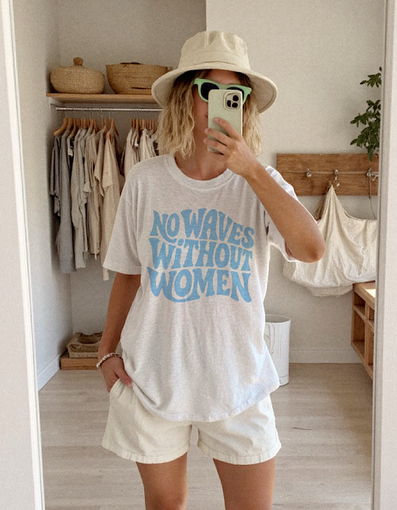 No Waves Without Women Tee