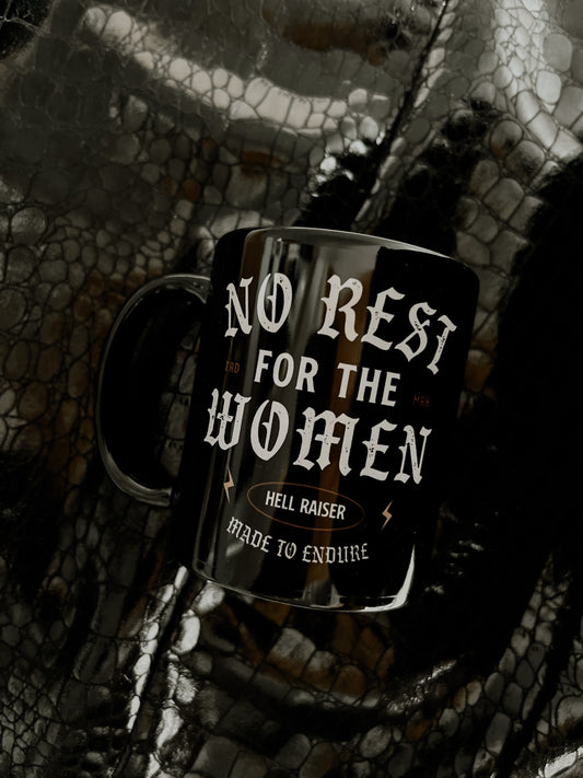 No Rest For The Women Mug