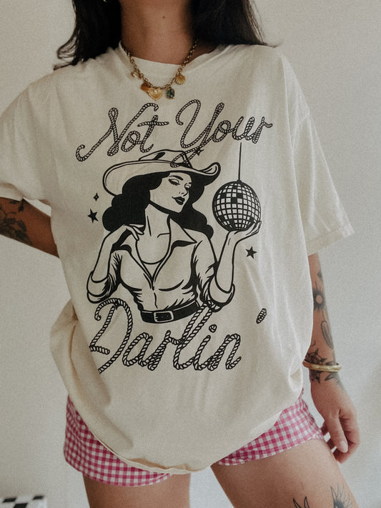 Not Your Darlin' Tee