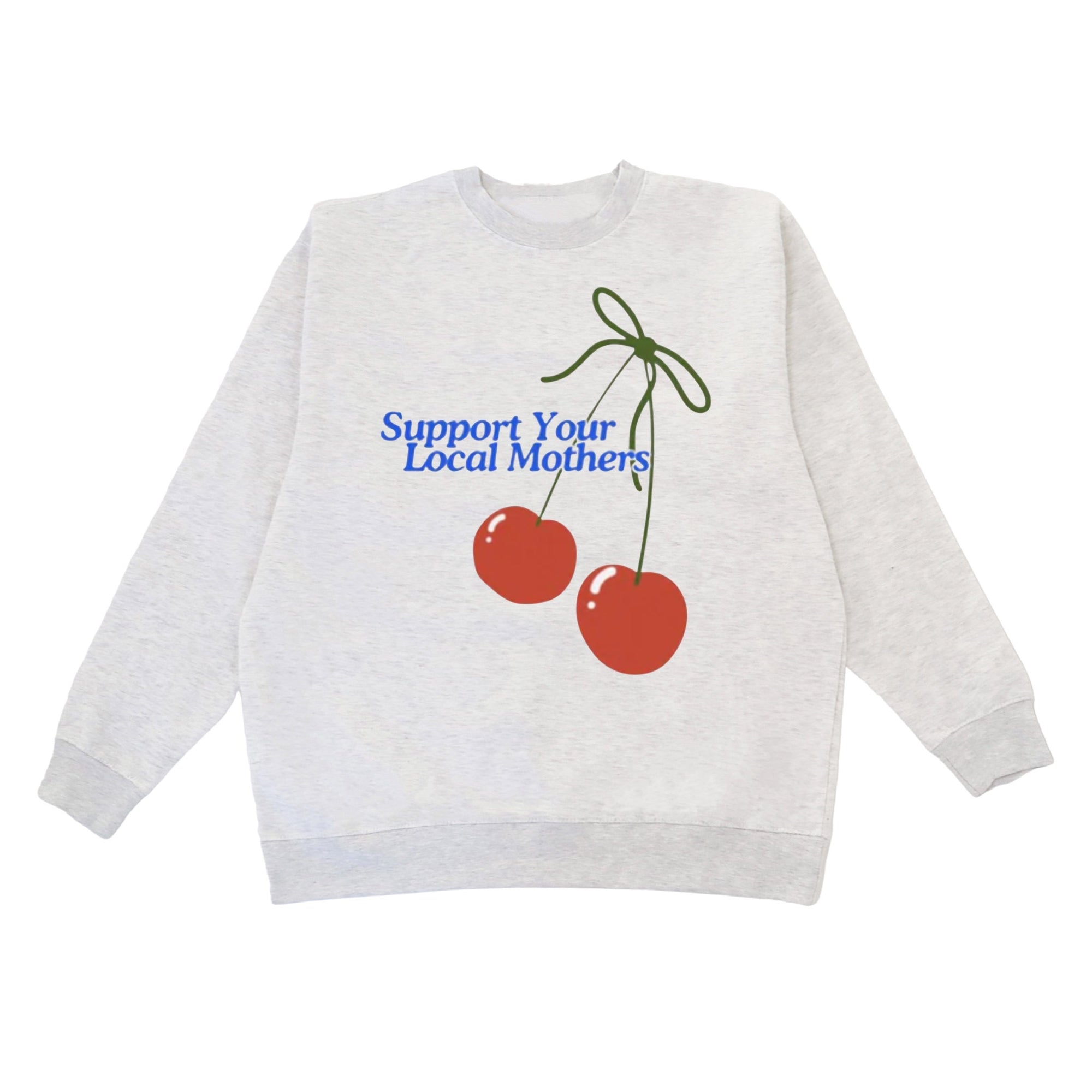 Support Your Local Mothers Crewneck