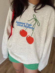 Support Your Local Mothers Crewneck