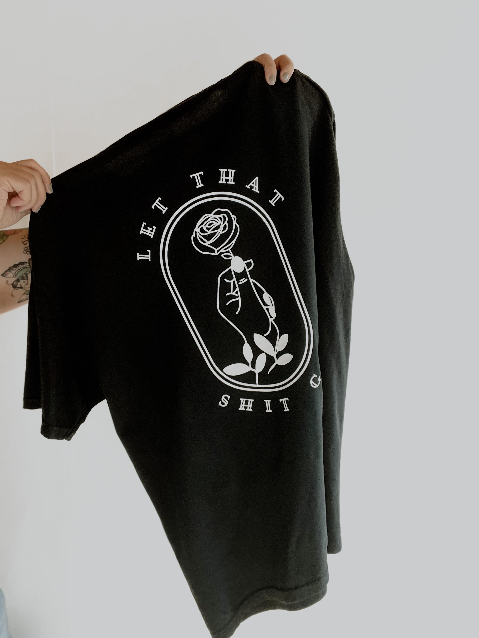 Let that Shit Go Tee