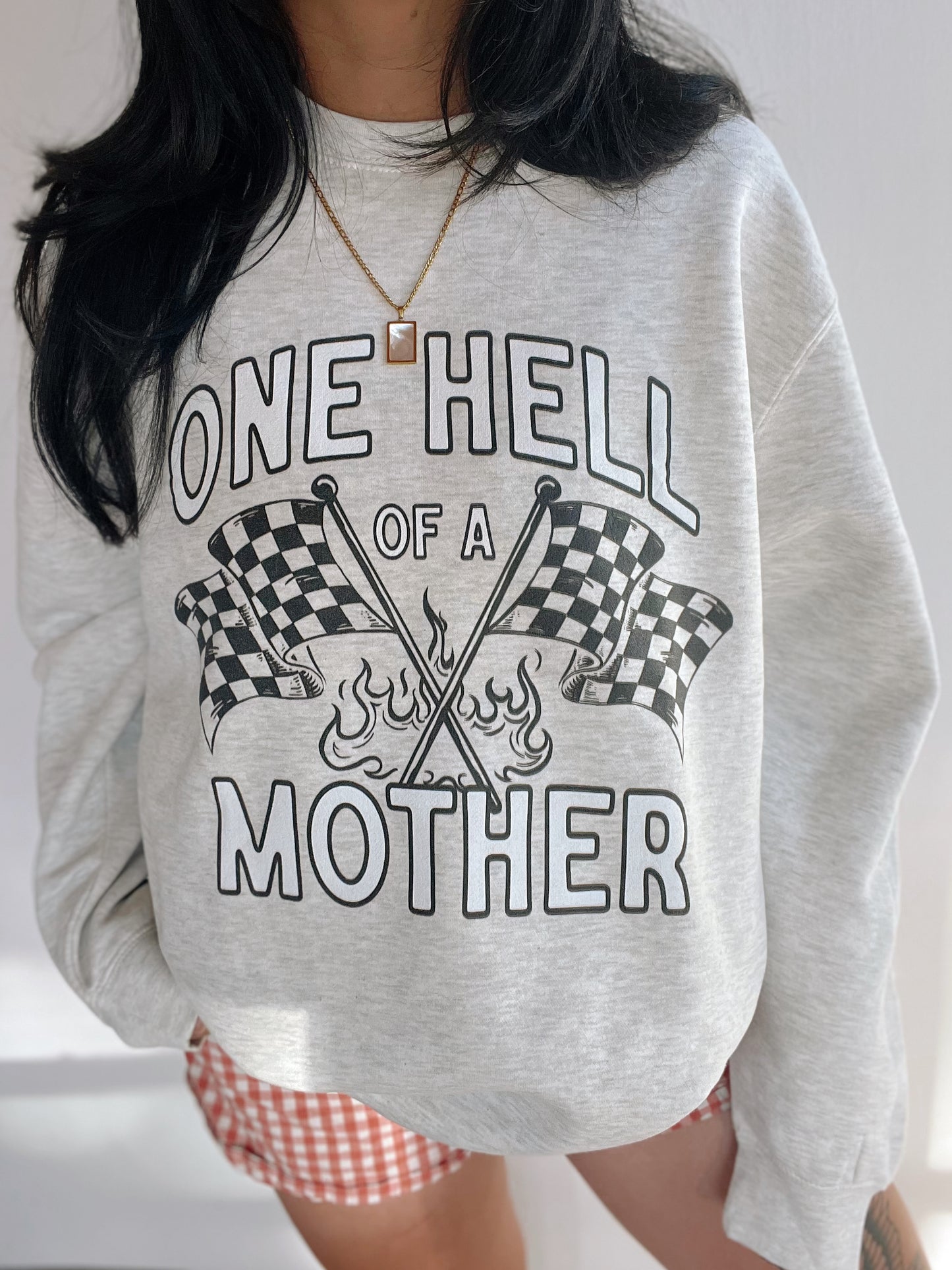 One Hell Of A Mother Crewneck