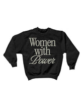 Load image into Gallery viewer, Women With Power Crewneck
