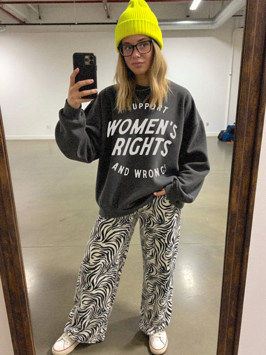 I Support Women's Rights and Wrongs Crewneck