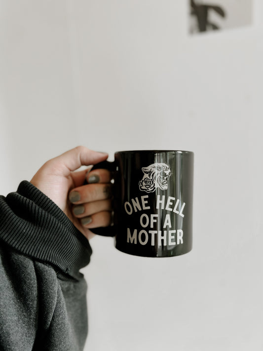 One Hell Of A Mother Mug