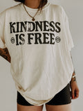 Kindness is Free Tee