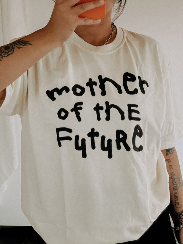 Mother Of The Future Tee