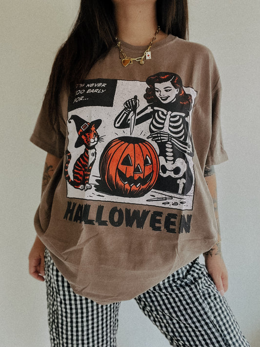 It's Never Too Early For Halloween Tee