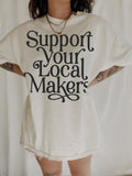 Support Your Local Makers Tee