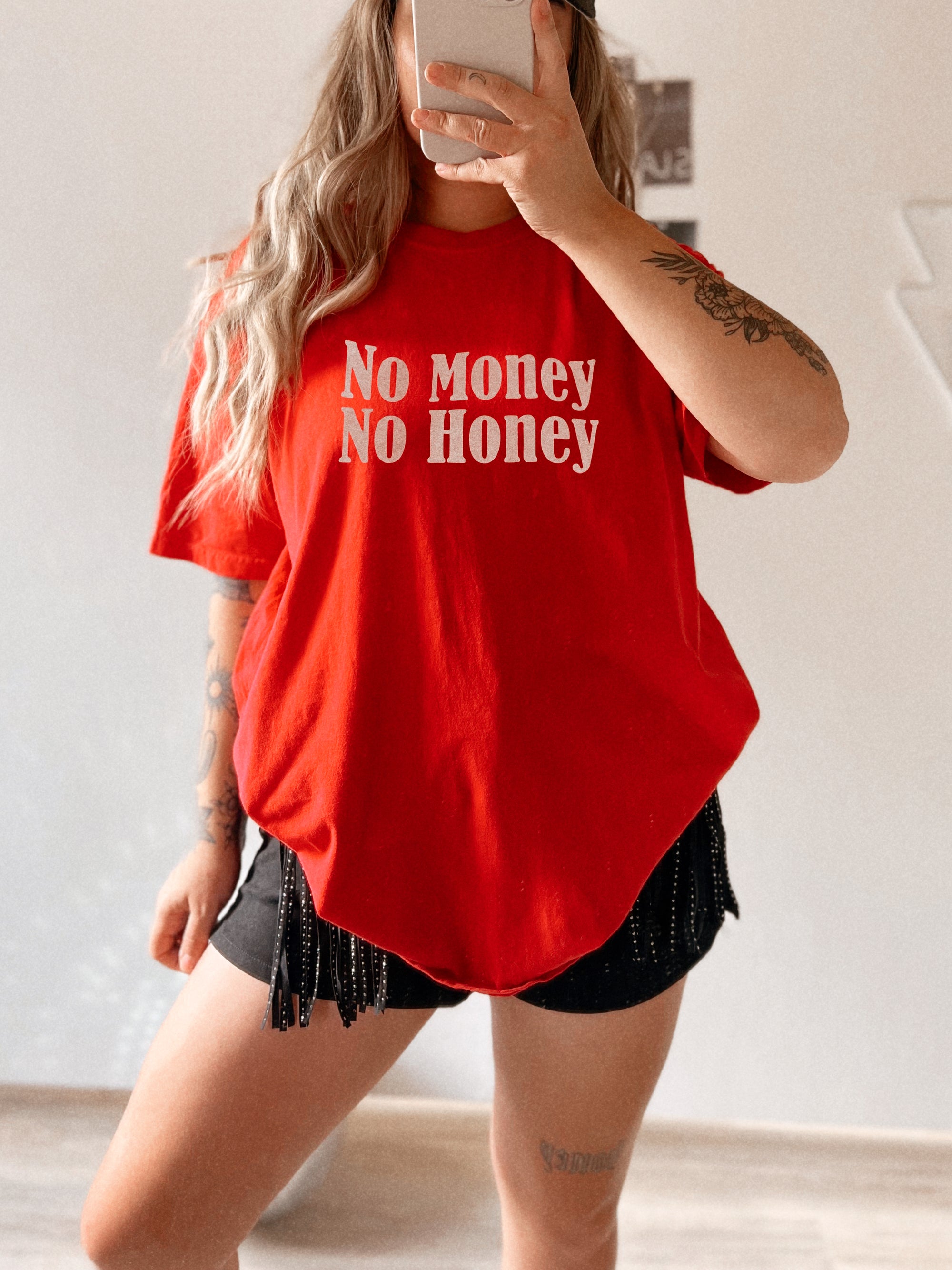 No Money No Honey Tee