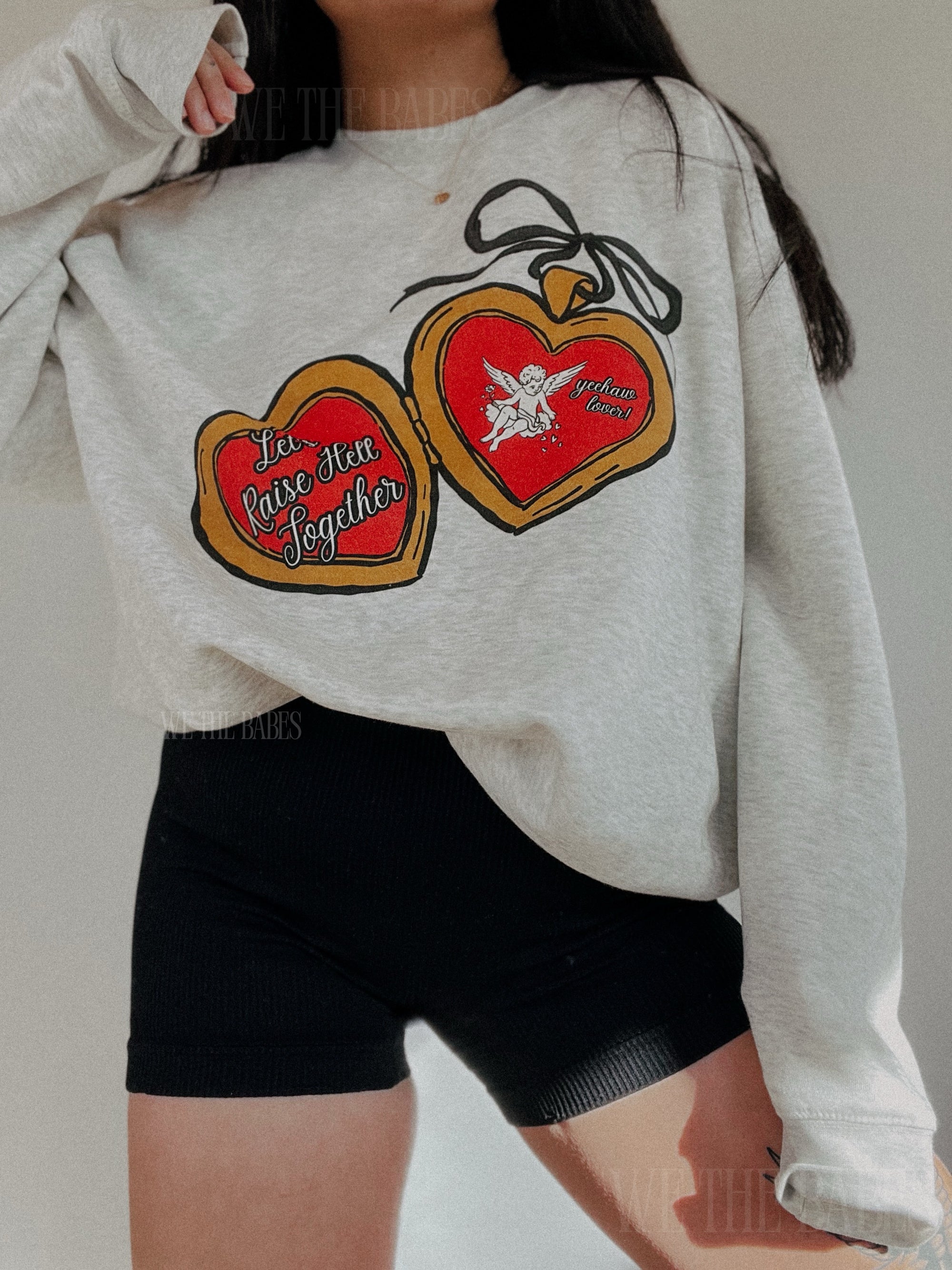 Lets Raise Hell Together Sweatshirt