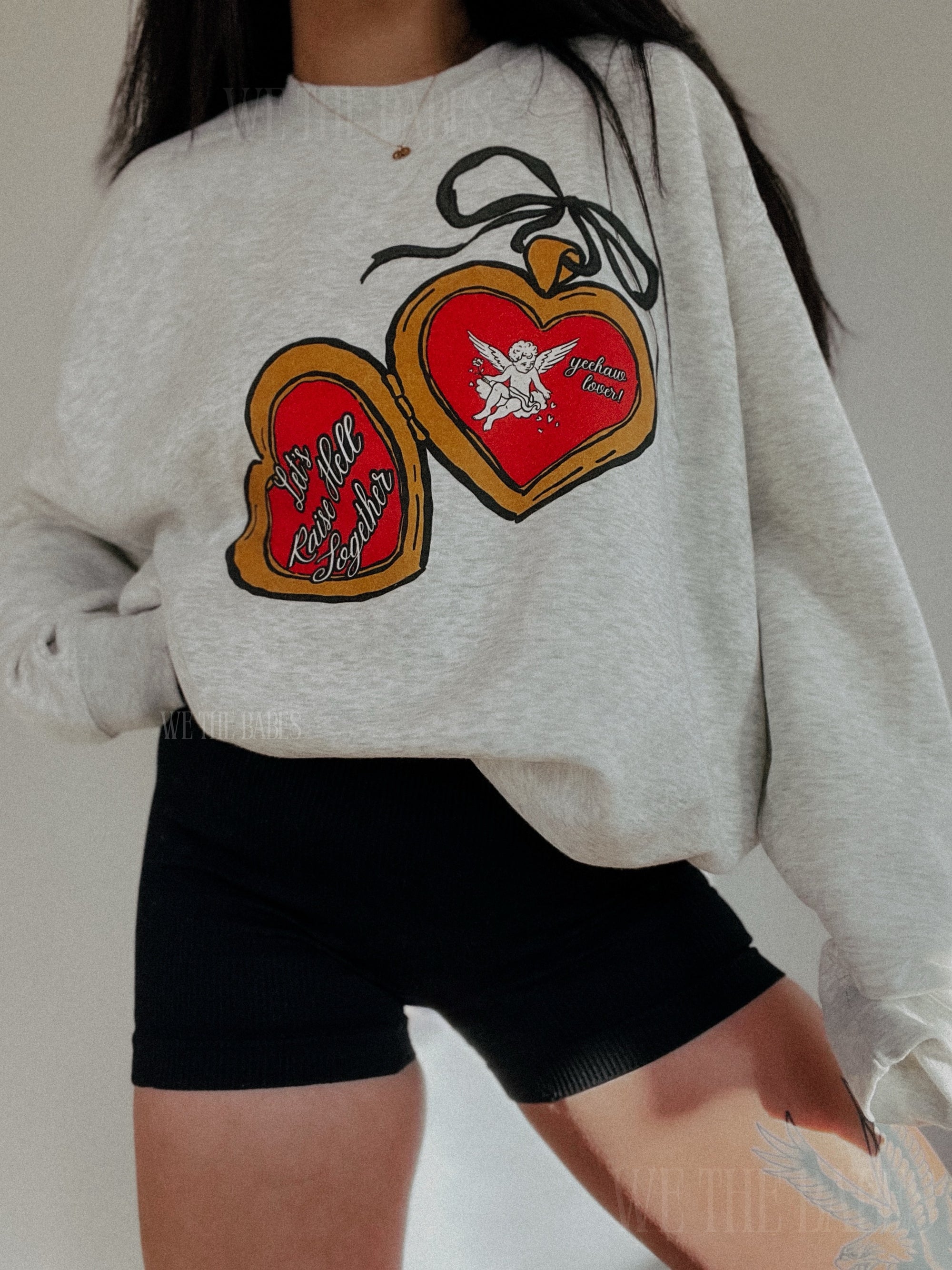 Lets Raise Hell Together Sweatshirt