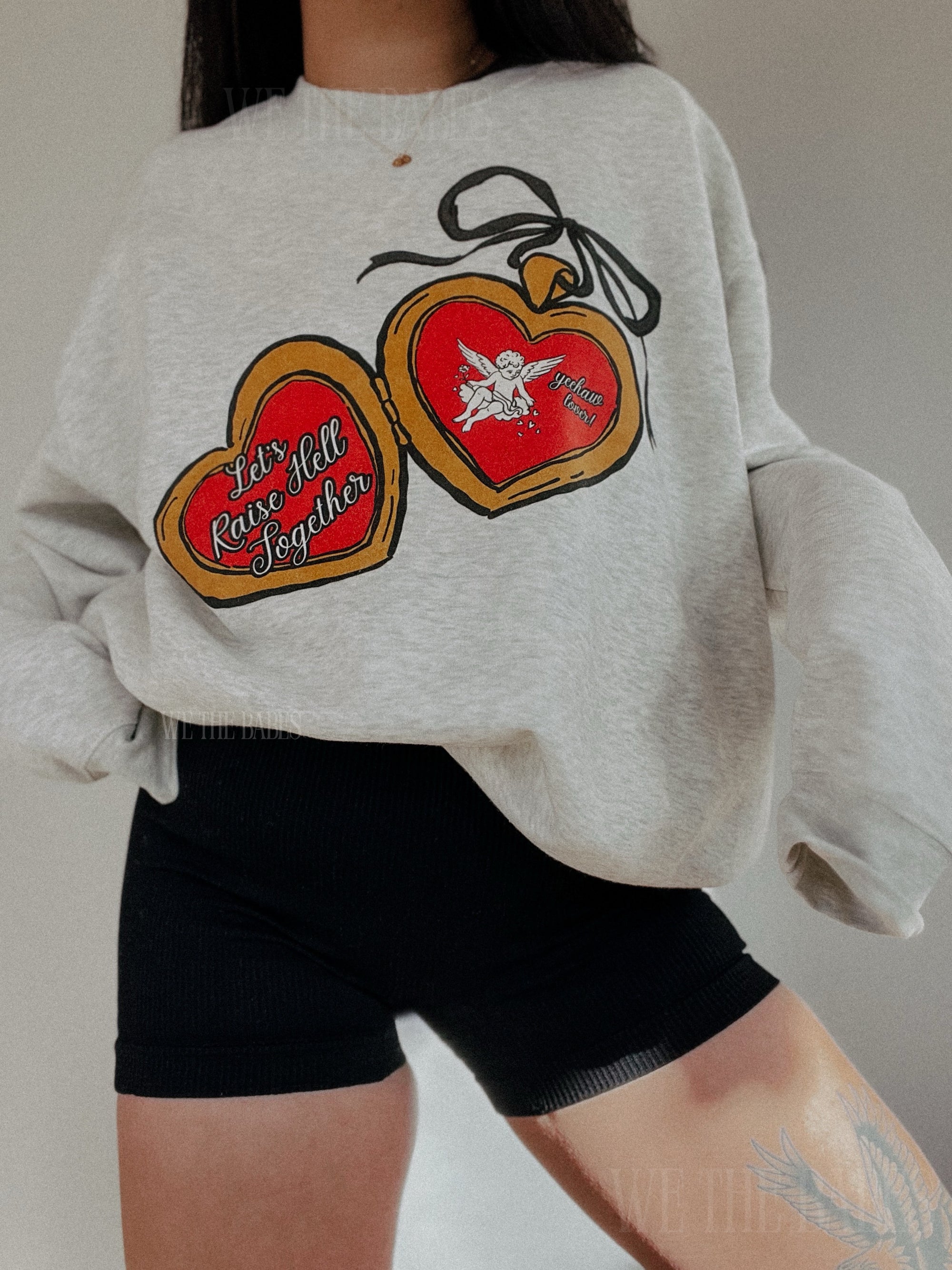 Lets Raise Hell Together Sweatshirt