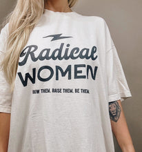 Load image into Gallery viewer, Radical Women Tee
