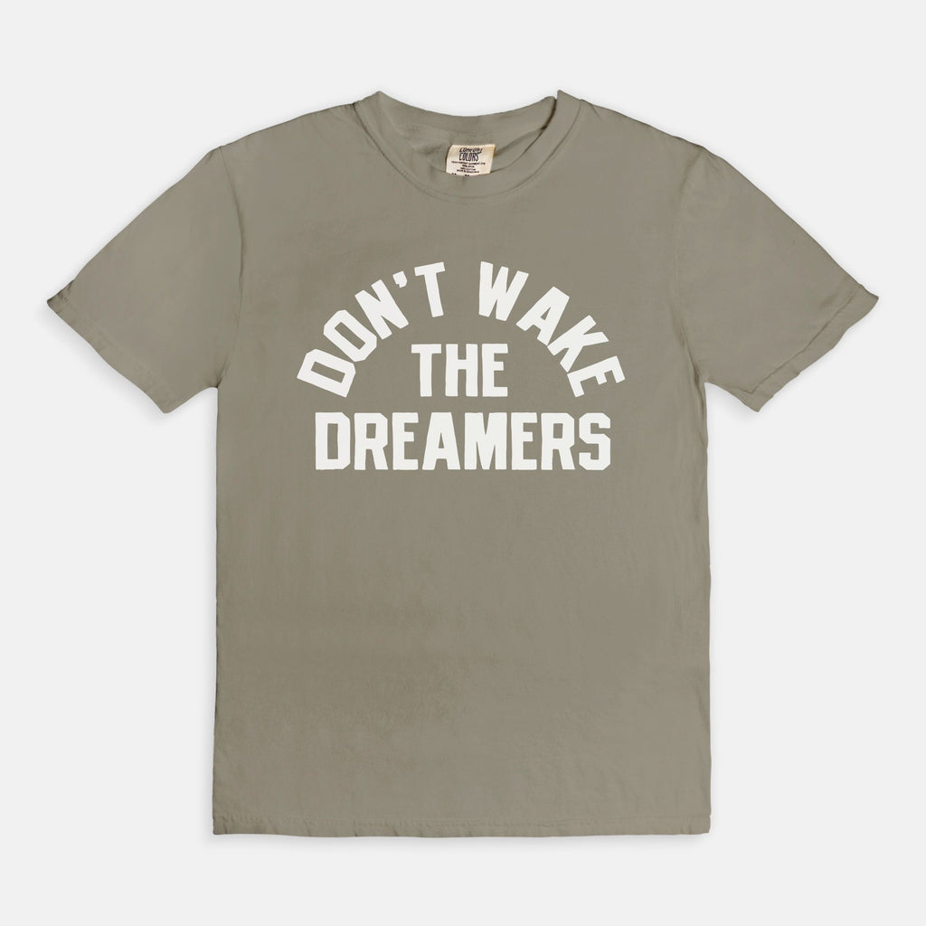Don't Wake The Dreamers Tee