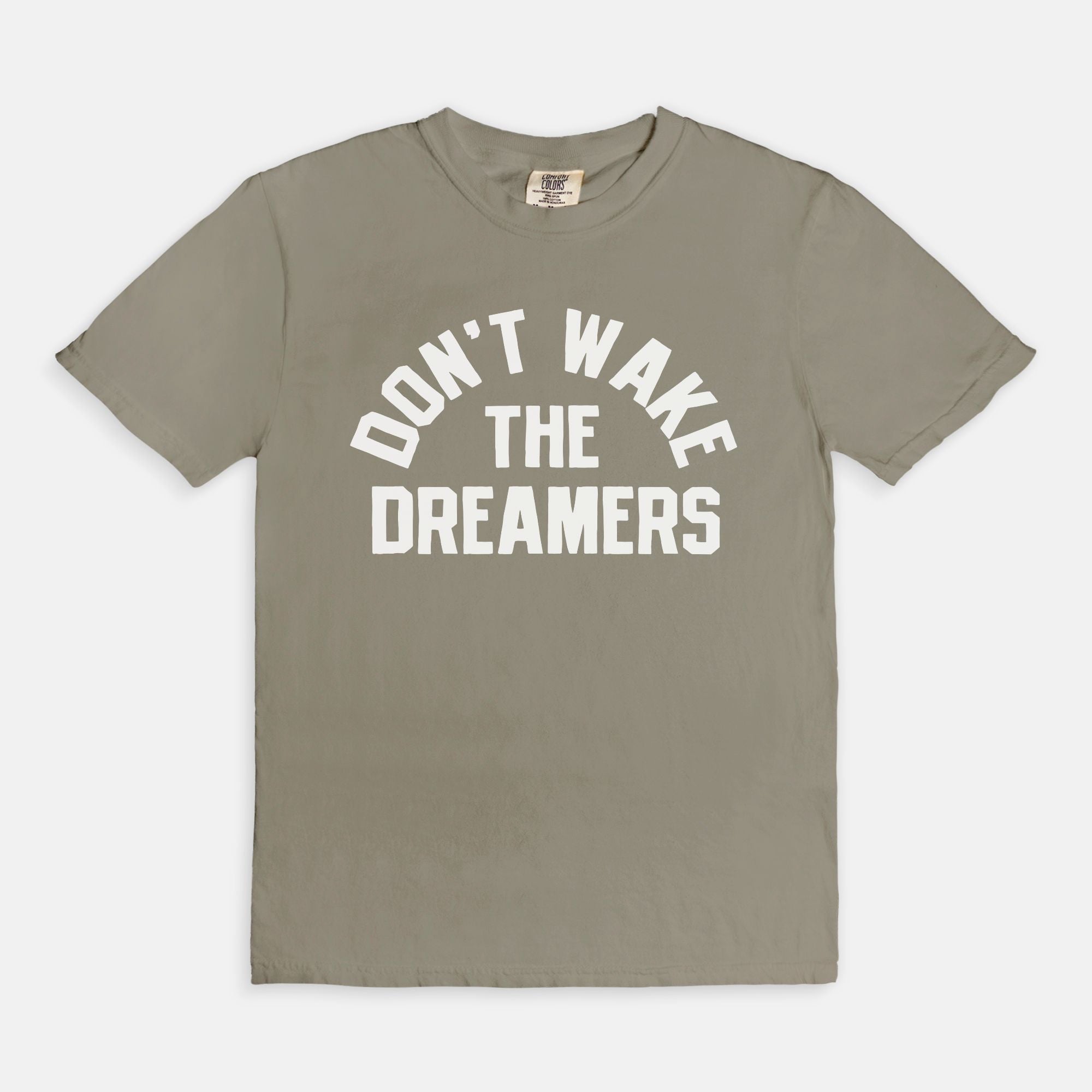 Don't Wake The Dreamers Tee