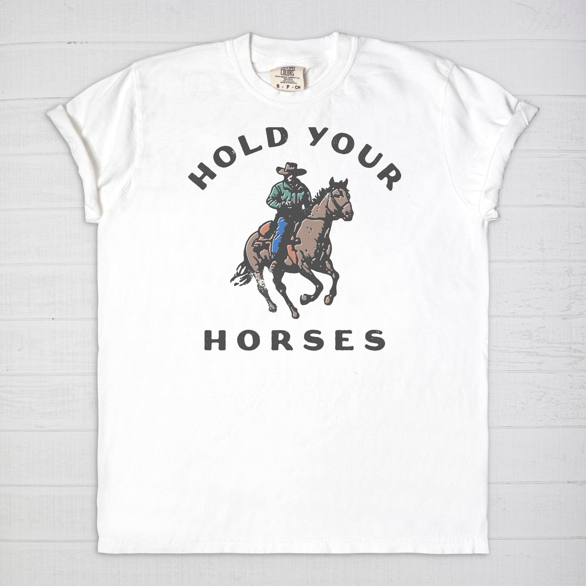 Hold Your Horses Tee