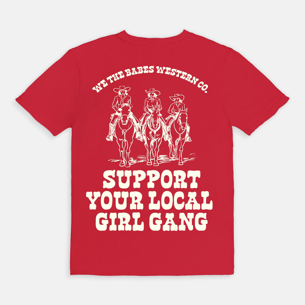 Support Your Local Girl Gang Tee