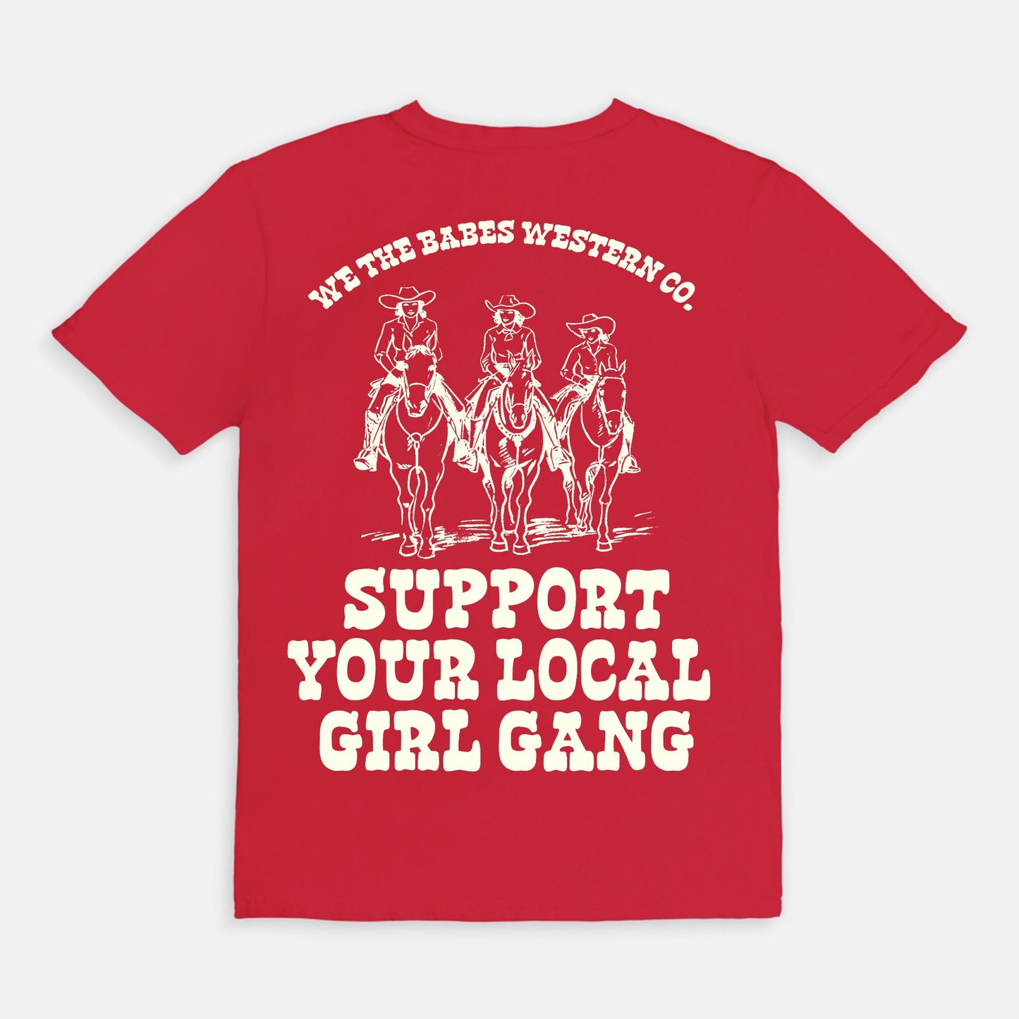 Support Your Local Girl Gang Tee