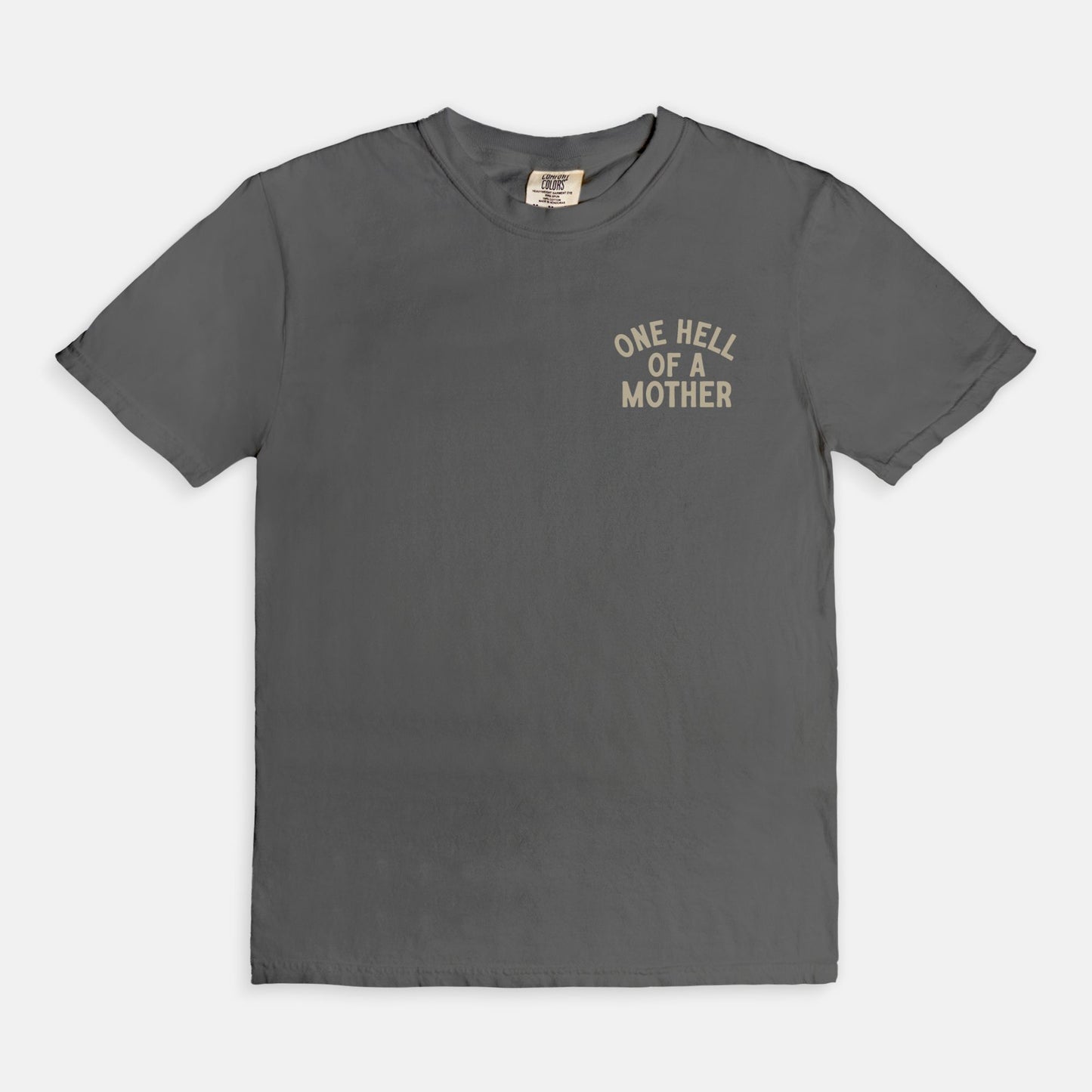 One Hell of A  Mother Tee