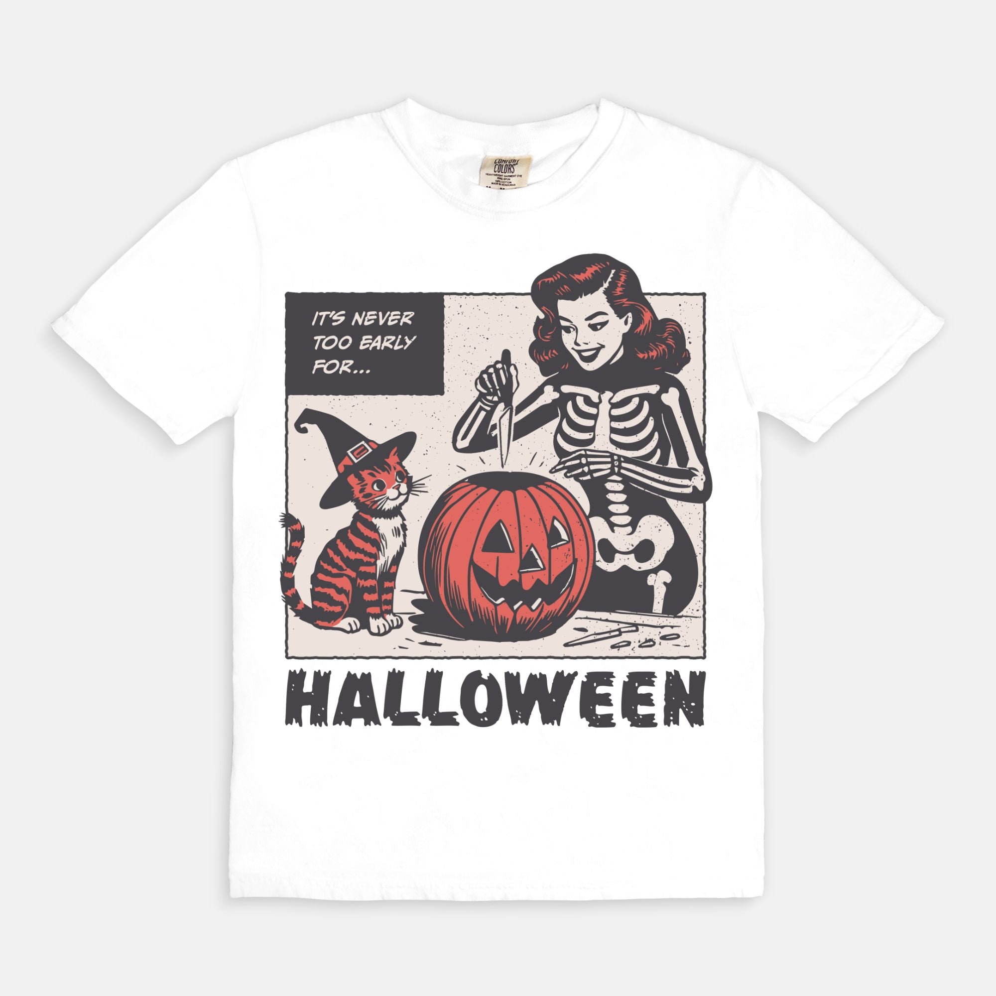 It's Never Too Early For Halloween Tee