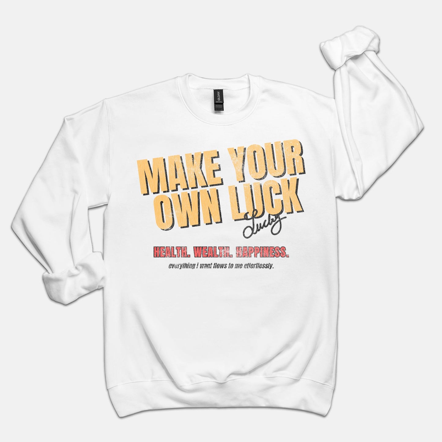 Make Your Own Luck Crewneck