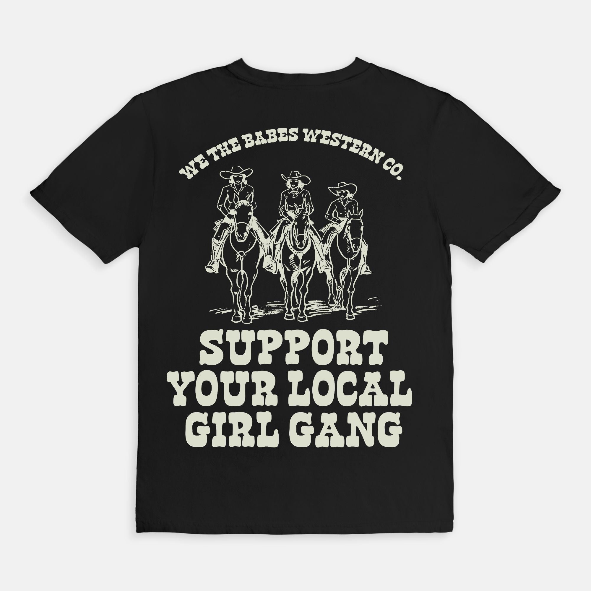 Support Your Local Girl Gang Tee