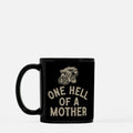 One Hell Of A Mother Mug