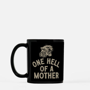 One Hell Of A Mother Mug