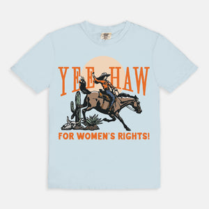 Yeehaw For Women's Rights Cowgirl Tee