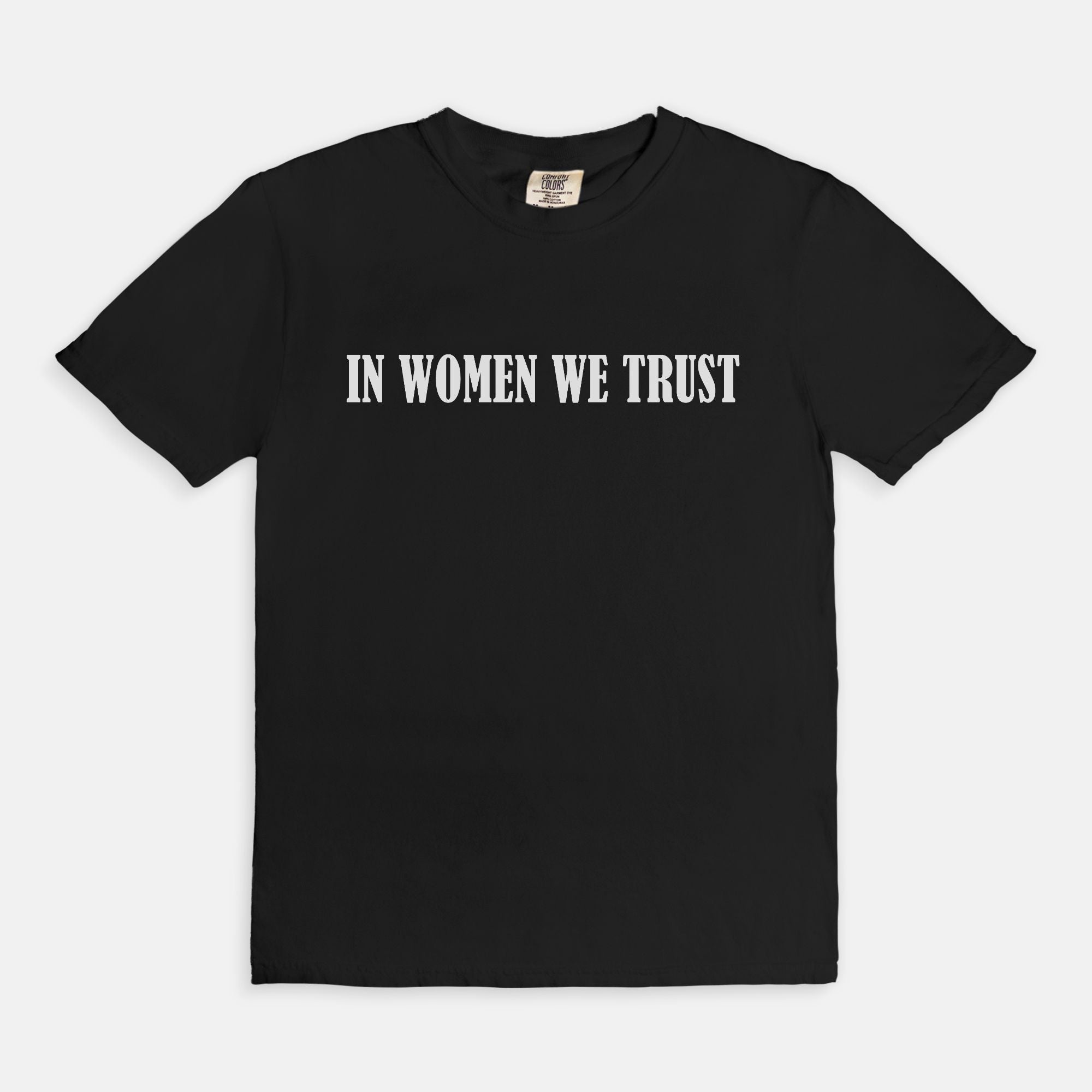 In Women We Trust Tee