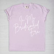 Load image into Gallery viewer, In My Bridesmaid Era Tee
