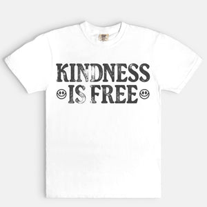 Kindness is Free Tee