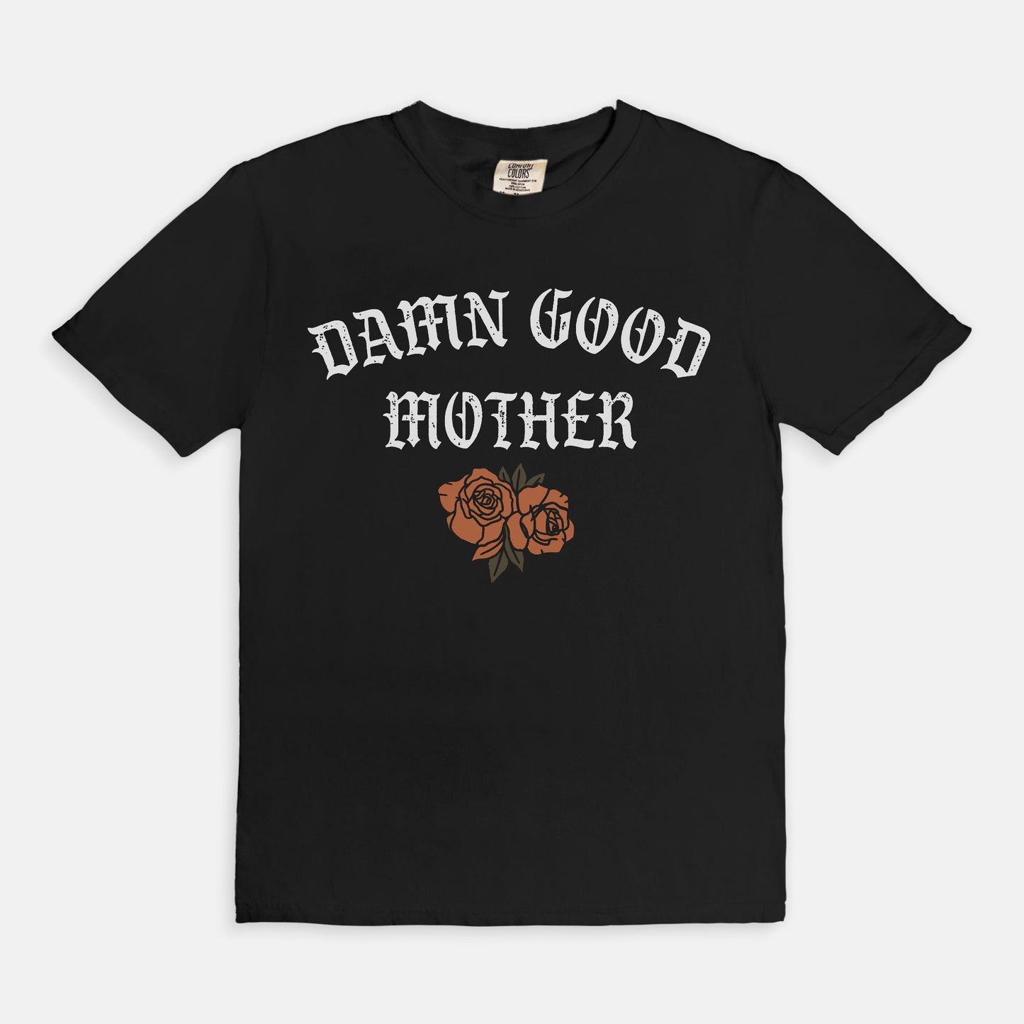 Damn Good Mother Tee